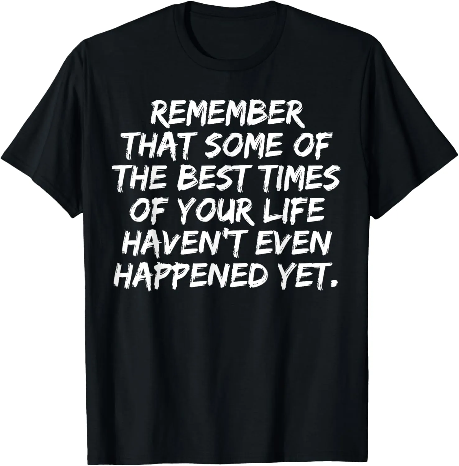 Motivational Message Affirmation Quote, Positive Thinking T-Shirt